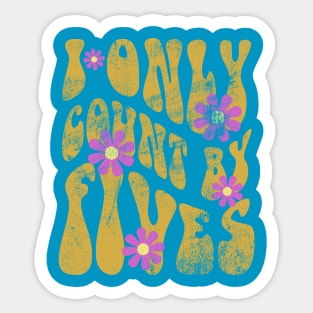 Pharmacy is Groovy I Only Count by Fives Sticker